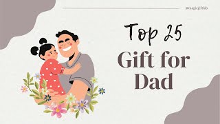 Top 25 Birthday Gifts For DAD 2024  Useful Gifts For Dad  Gift Ideas For Dad Dad Birthday Gift [upl. by Yantruoc]