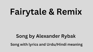 Fairytale amp remix song with lyrics and UrduHindi meaning [upl. by Andras835]