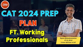 Working Professionals Guide to 99ile in CAT  CAT 2024 Prep Strategies  2IIM CAT Preparation [upl. by Somisareg]