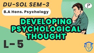 Lecture5 Development of Psychological Thought  DUSOL SEM3  BA Hons Psychology [upl. by Bohannon835]