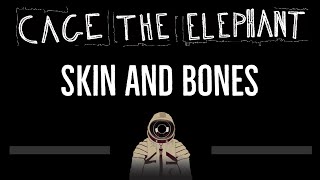 Cage The Elephant • Skin and Bones CC 🎤 Karaoke Instrumental Lyrics [upl. by Euphemiah351]