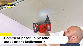 Comment poser un plafond autoportant facilement   Bricorama [upl. by Phina402]