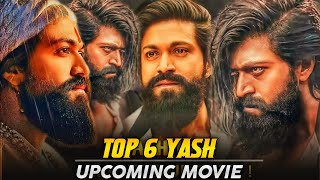 Top 6 Yash Upcoming Movie  Hindi News Guruji [upl. by Gabrila]