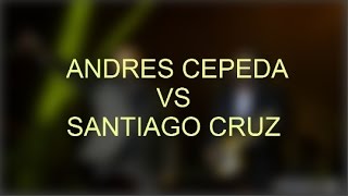 ANDRES CEPEDA VS SANTIAGO CRUZ [upl. by Desireah]