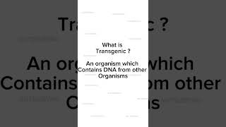 What is a transgenic organism biology [upl. by Raymond]