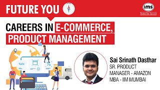 Careers in ECommerce Product Management  ft Sai Srinath Dasthar Sr Product Manager IIM Mumbai [upl. by Sila317]