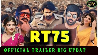 RT75 Movie Official Trailer Big Update  Ravi Teja Sir And Shree Lila Movie [upl. by Ernaline]