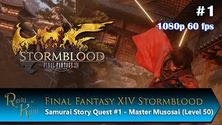 FFXIV Stormblood Samurai Story Quest Walkthrough 1  Master Musosai  Level 50 [upl. by Ikkir897]