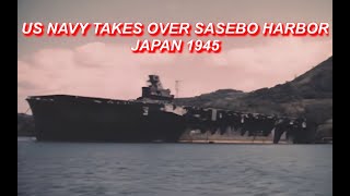 US NAVY TAKES OVER SASEBO HARBOR JAPAN 1945 COLOR HD  WWII DOCUMENTARY [upl. by Lyckman]