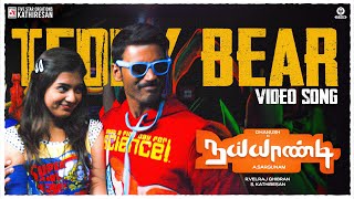 Naiyaandi – Teddy Bear Full Video Song HD  Dhanush  Nazriya  Sargunam  Ghibran  Kathiresan [upl. by Anaeirb856]