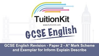 GCSE English Revision  Paper 2  A Mark Scheme and Exemplar for Inform Explain Describe [upl. by Enilada]