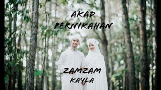 AKAD PERNIKAHAN ZAMZAM amp KAYLA [upl. by Royden]