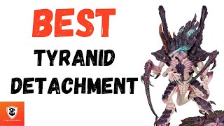 Tyranids Best Detachment [upl. by Parhe]