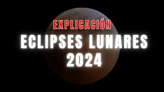 🌟 ECLIPSES LUNARES 2024 🌙 EXPLICACIÓN SOBRE CÚANDO SERÁN LOS ECLIPSES LUNA 2025 🚀 ECLIPSE LUNAR HOY [upl. by Urson262]