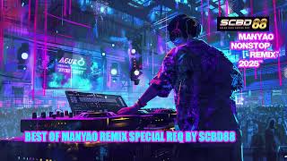 MANYAO REMIX 20242025 SpeciaL Req SCBD88 [upl. by Adia]