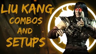 MKX Ultimate Liu Kang Combos amp Setups 3181 [upl. by Olwena]