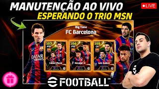 MANUTENÇÃO AO VIVO ESPERANDO O TRIO MSN NO EFOOTBALL 2025 MOBILE [upl. by Gianna503]