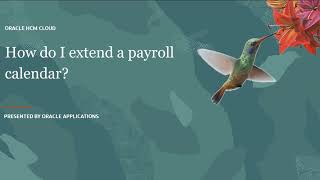 Compensation  How do I extend a payroll calendar [upl. by Cnut]