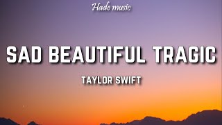 Taylor Swift  Sad Beautiful Tragic Lyrics [upl. by Dlabihcra176]