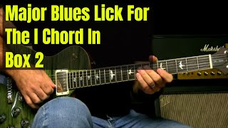 Major Blues Lick From Box 2 For The I Chord And Why You Might Need Major Blues Licks [upl. by Florri]