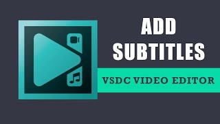 How to add subtitles in VSDC Free Video Editor [upl. by Small452]