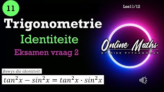 Graad 11 Trigonometrie Identiteite Les11 Eksamen Vrae 2 [upl. by Fitton]