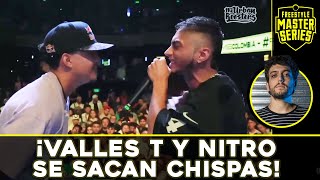 ¡VALLES T vs NITRO ¡BATALLA DE ALTO VUELO ¿FUE JUSTA [upl. by Chrisoula423]