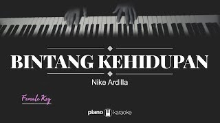 Bintang Kehidupan Female Key Nike Ardilla Karaoke Piano Cover [upl. by Roseanne]