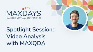 MAYDAYS 2024 Spotlight Session Video Analysis with MAXQDA [upl. by Hefter]