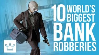 Top 10 Biggest Bank Robberies In History Ranked [upl. by Ivah116]