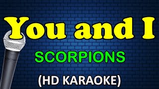 YOU AND I  Scorpions HD Karaoke [upl. by Shadow]