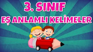 3 SINIF EŞ ANLAMLI KELİMELER [upl. by Annabell]