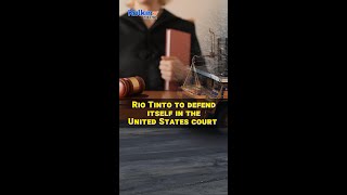 Rio Tinto to defend itself in the United States court [upl. by Layod]