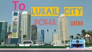 To Lusail City  Doha Qatar [upl. by Packer]