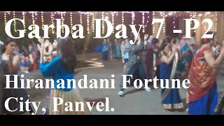 Garba  Day7 Part2 Hiranandani Fortune City Panvel [upl. by Tterrag921]