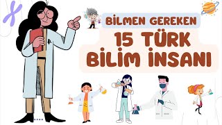 HERKESİN BİLMESİ GEREKENGENEL KÜLTÜR YÜKSELTEN 15 TÜRK BİLİM İNSANIMIZ [upl. by Packer535]