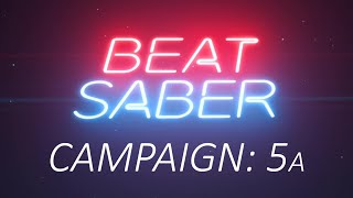 Beat Saber  Campaign  Mission 5A [upl. by Lune]