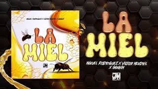 La Miel  Manuel Rodriguez x Victor Mendivil x Ganggy Audio Oficial  JM Music [upl. by Aicyla]