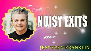 Noisy Exits Jentezen Franklin [upl. by Ard]