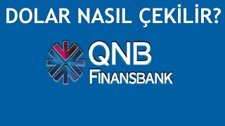 QNB Finansbank Dolar Nasıl Çekilir [upl. by Aneladdam]