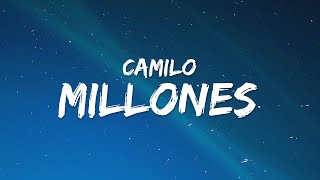 Camilo  Millones Letra  Lyrics  1 Hour Version [upl. by Bendicty]