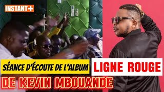 KÉVIN MBOUANDE Nouvel Album LIGNE ROUGE Séance découte exclusive des vrais de Patrouille des Stars [upl. by Komara]