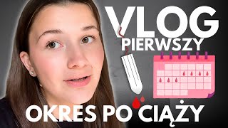 VLOG  Dostałam PIERWSZEJ MIESIĄCZKI PO CIĄŻY🩸🫄🏼 [upl. by Aitercal]