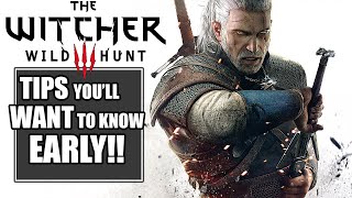 Witcher 3  TIPS you wish you KNOWN EARLY Beginning and returning players [upl. by Herrod]