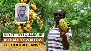 The True History of How TETTEH QUARSHIE BROUGHT COCOA TO GHANA  Tetteh Quarshie Cocoa Farm [upl. by Aokek444]