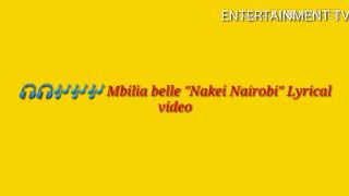 MBILIA BEL quotNAKEI NAIROBIquotLYRICAL VIDEO [upl. by Tansy]