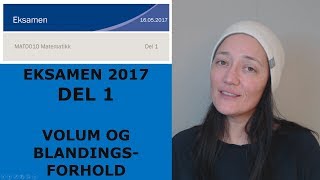 VOLUM OG BLANDINGSFORHOLD Eksamensoppgave 2017 [upl. by Gorski]