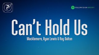 MACKLEMORE amp RYAN LEWIS  CANT HOLD US Lyrics FEAT RAY DALTON [upl. by Ches252]