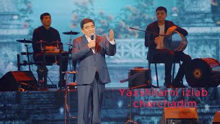 Xurshid Rasulov  Yaxshilarni izlab charchadim Concert 2023 Live [upl. by Ettennig188]