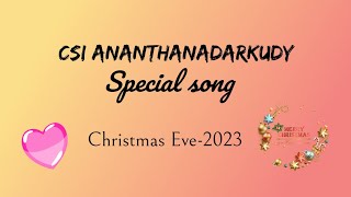 Bakthare vaarum song performance CSI ANANTHANADARKUDY christmas2023 christmas Baktharaevaarum [upl. by Aneehsor252]